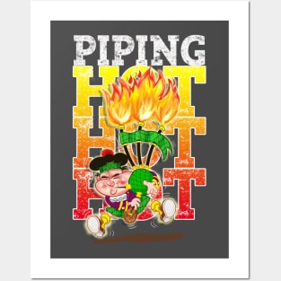 Piping HOT!HOT!HOT Posters and Art